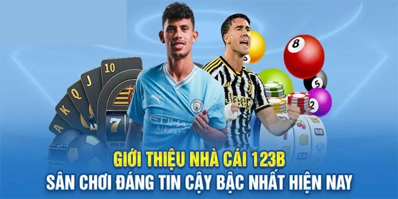 Giới thiệu 123B về những thế mạnh nổi bật