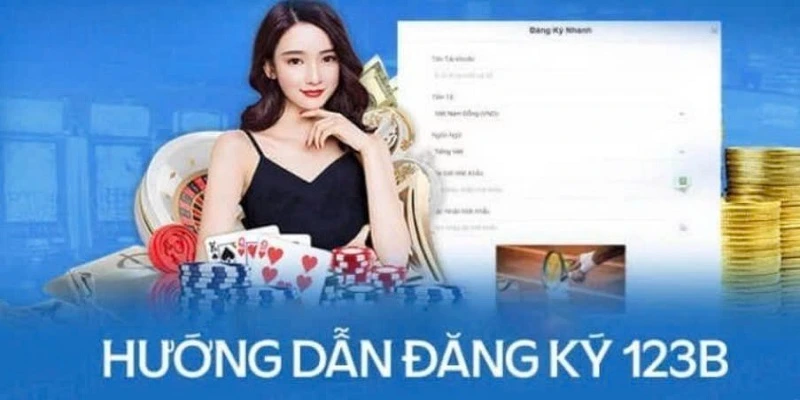 Chi tiết cách đăng ký tài khoản 123B nhanh nhất