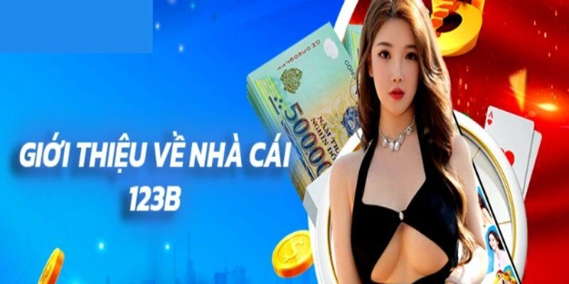 Giới thiệu 123B - Địa điểm chơi game đổi thưởng uy tín